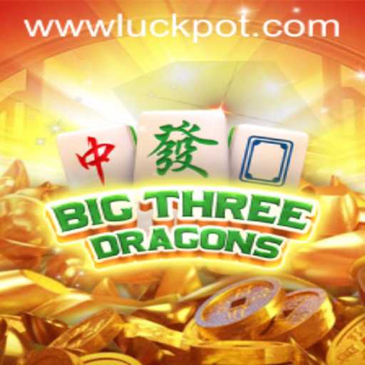 Explore the Enchanting World of BigThreeDragons: Ride the Luckpot Wave